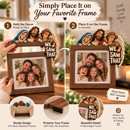 Holy Family “WE SAW THAT” Picture Frame Topper 👼❤️