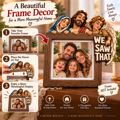 Holy Family “WE SAW THAT” Picture Frame Topper 👼❤️